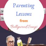5 Parenting Lessons from Bollywood Songs
