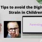 7 Tips to avoid the Digital Eye Strain in Children
