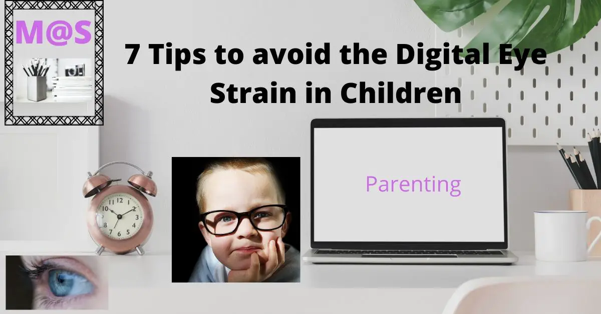 Parenting, MommyShravmusings, Parenting articles, Digital Eye Strain, Eye Health, Healthy Kids, Kids Health, Good Vision, Online Schooling,Gadget Usage in Kids