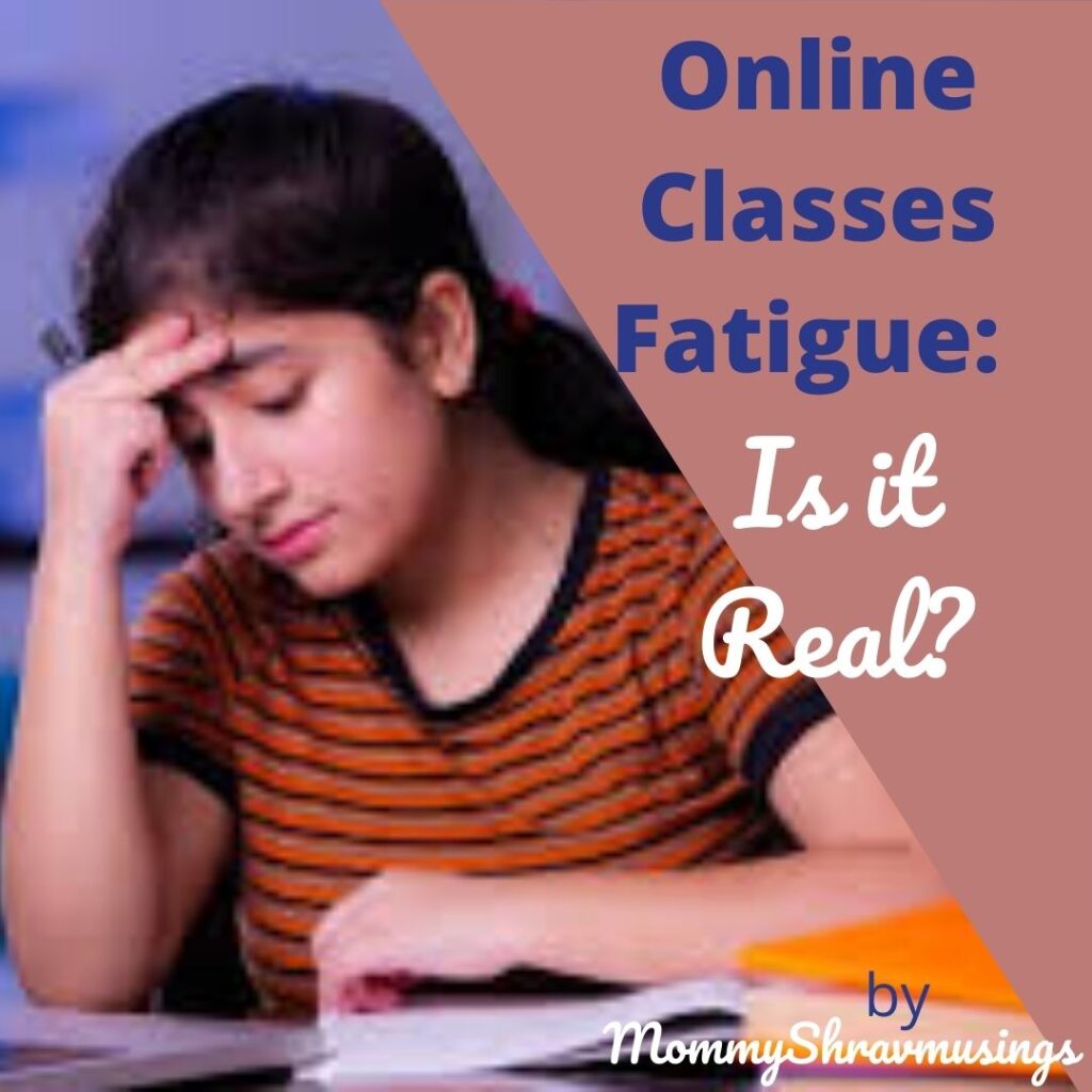 Online Classes Fatigue for kids. Is it really a myth or reality from mommyshravmusings under Mental Health for Kids