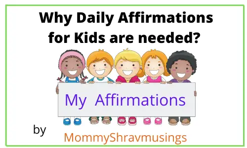 Daily Affirmations for Kids and its impact in their life. A blog post by MommyShravmusings
