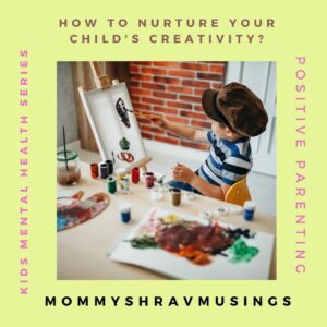 How to Nurture your Child's Creativity?