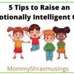 5 Tips to Raise an Emotionally Intelligent Child