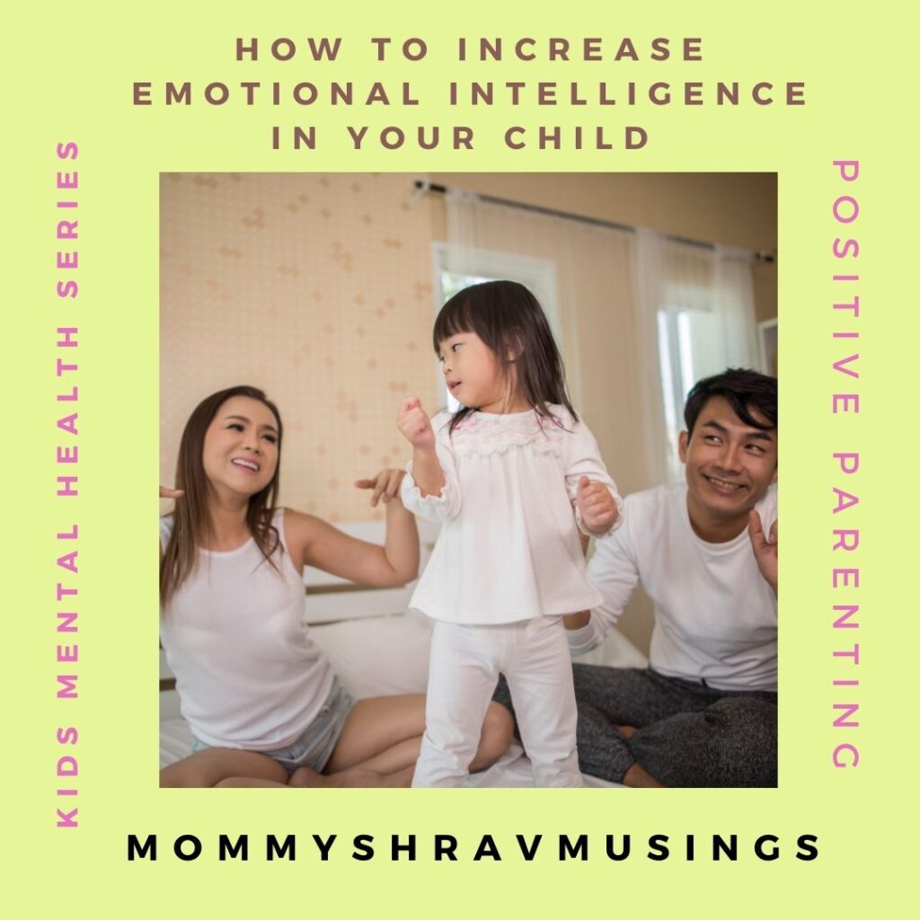 How to raise an Emotionally Intelligent Child