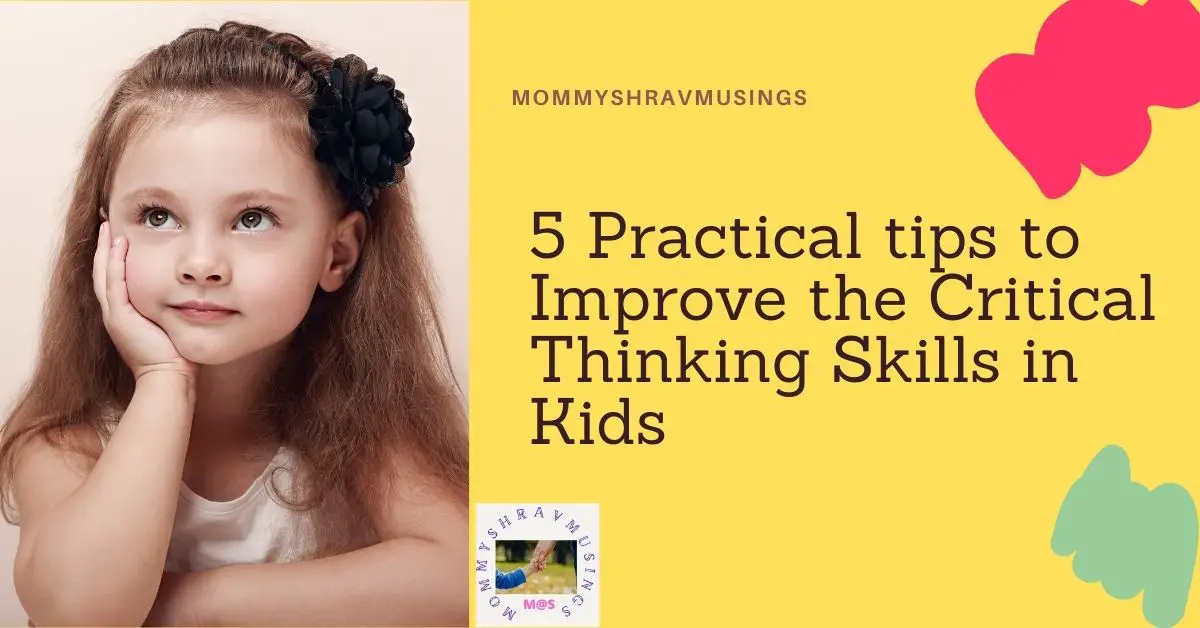 Tips to Improve Critical Thinking Skills in Kids