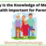 Why is the Knowledge of Mental Health important for Parents?
