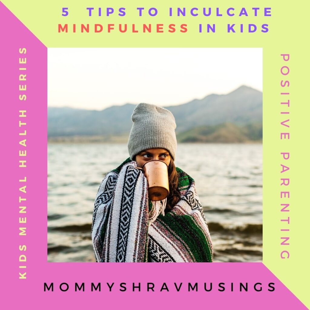 5 tips to teah Mindfulness to Kids