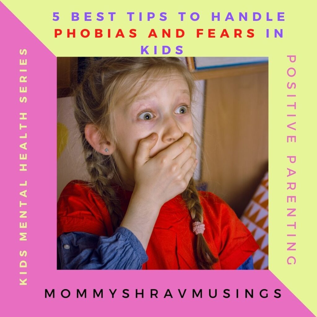 5 Powerful tips to handle Phobias in Children