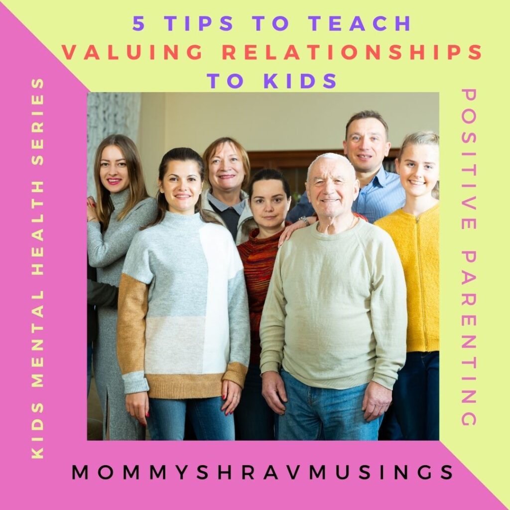 5 Tips to teach Valuing Relationships to Kids