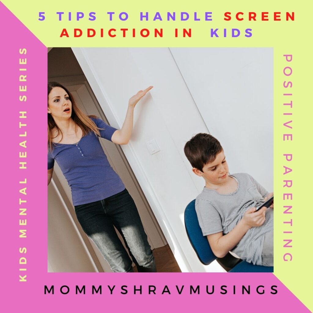 Tips to handle Screen Addiction in Kids