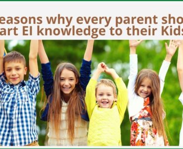Emotional Intelligence for Kids. Why its important, how it will help the kids