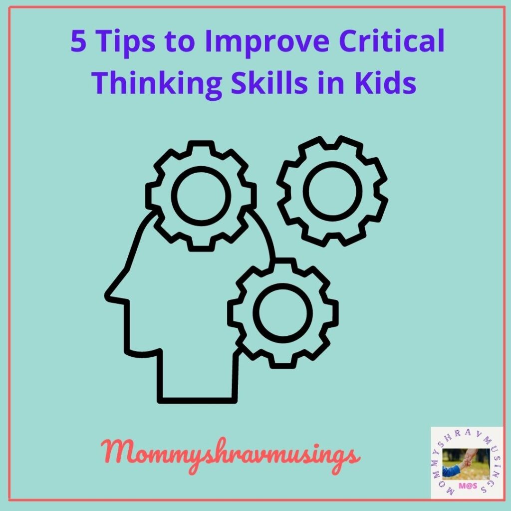 Tips to improve the Critical Thinking Skills in Kids