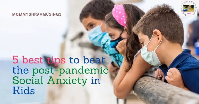 5 Best Tips to manage the Post-Pandemic Social Anxiety in Kids.