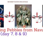 Navratri Parenting Pebbles – Part III
