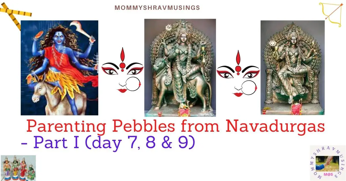 Navratri Parenting Pebbles from Navadurgas blogpost by Mommyshravmusings