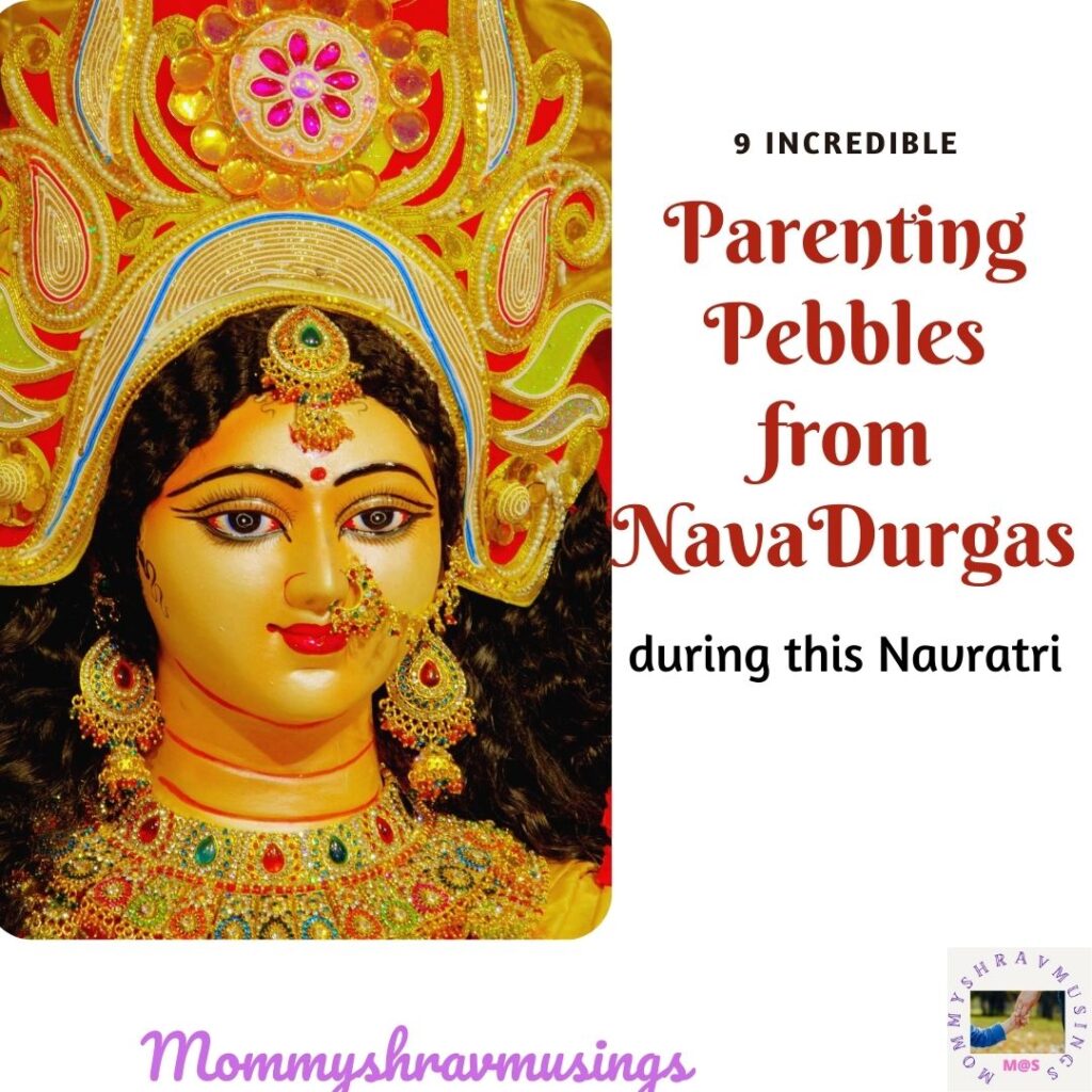 Parenting Pebbles from NavaDurgas. A blog post by Mommyshravmusings