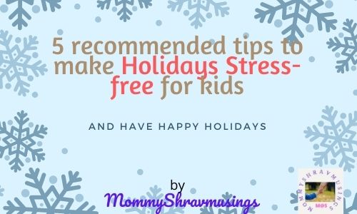 Quotes about the Holidays and assoicated Stress in the blog post about Stress-free Holidays for Kids by Mommyshravmusings