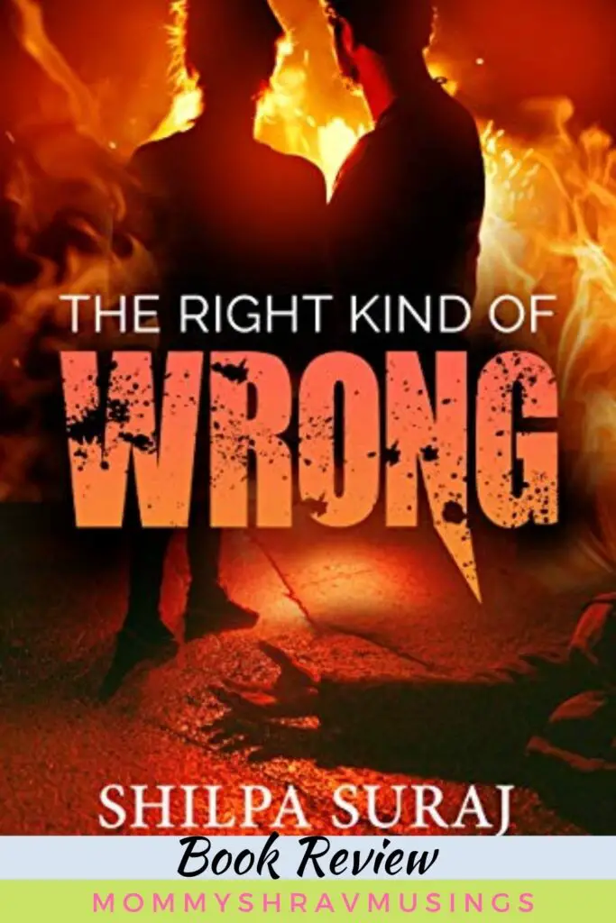 Book Review of The Right Kind of Wrong by Shilpa Suraj in Mommyshravmusings