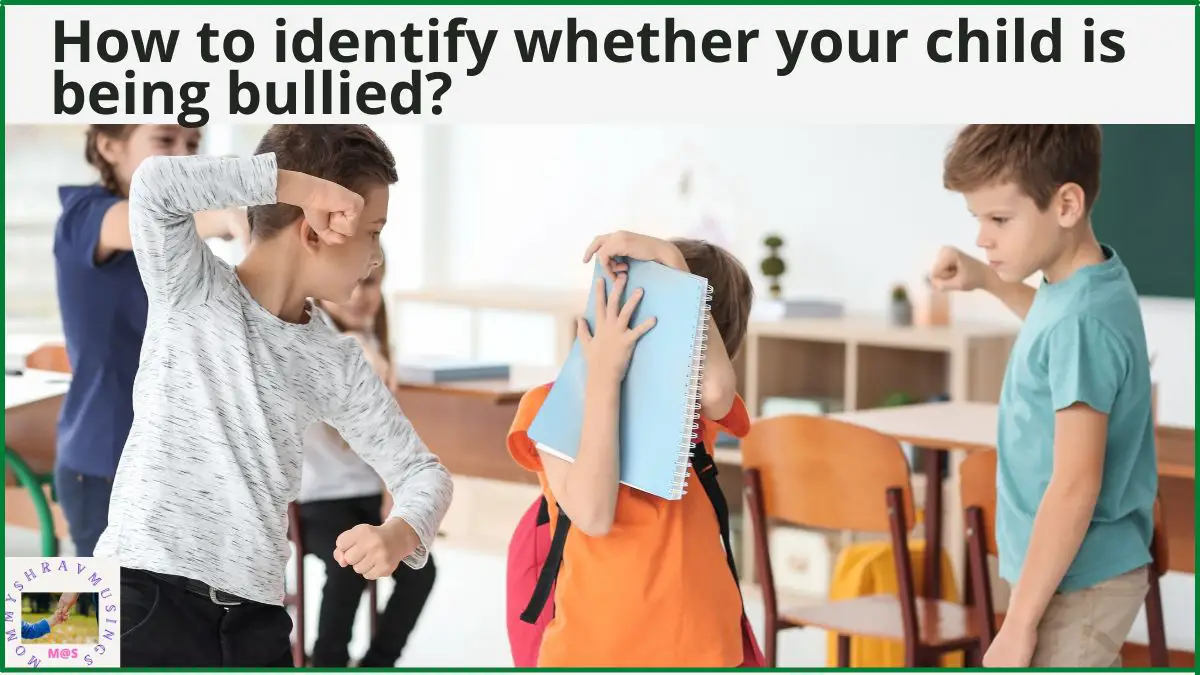 How to identify whether your child is being bullied?