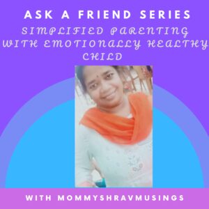 ASK A Friend Series Podcast Show by Mommyshravmusings