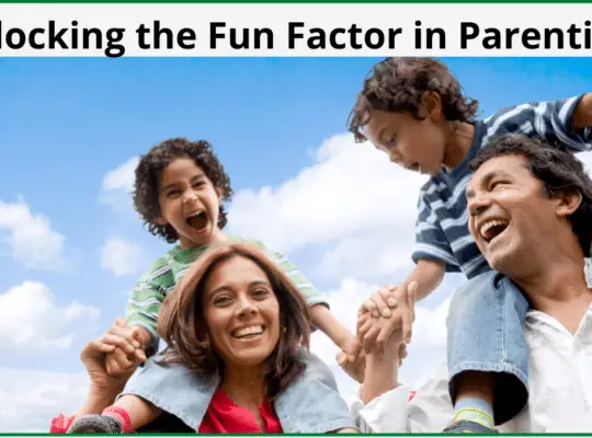 Unlocking the Fun Factor with Creative Parenting tips - a blogpost by Mommyshravmusings