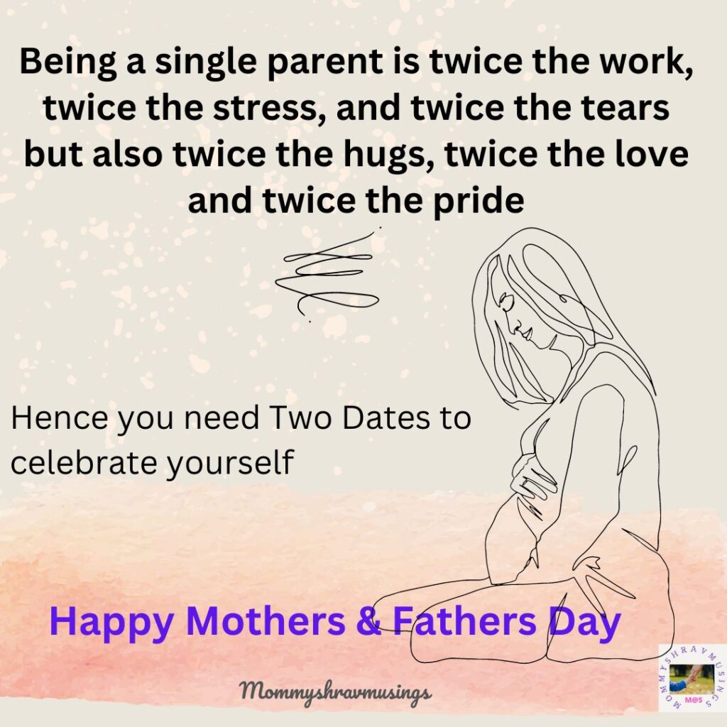 Happy Fathers Day to Single Moms - a blog post by Mommyshravmusings