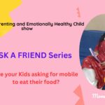 Are your kids asking for mobiles to eat food?