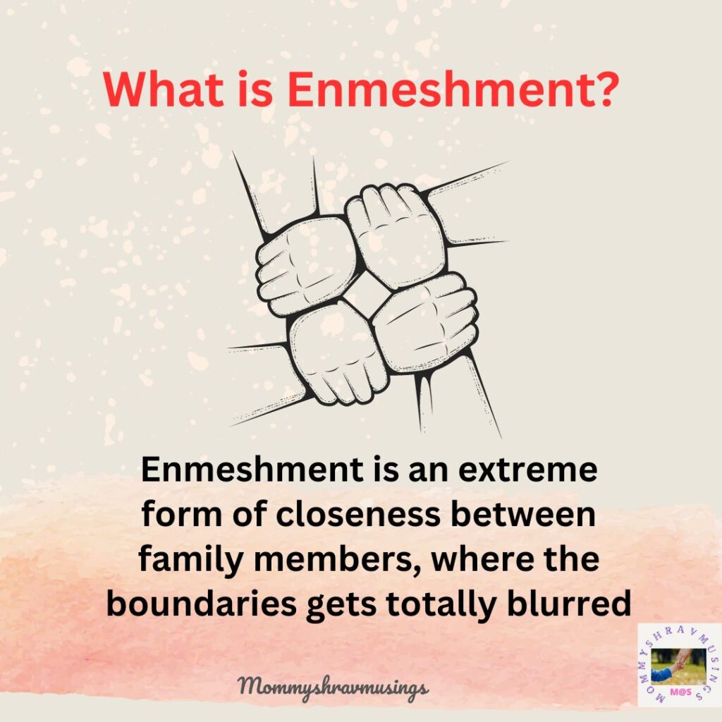 What is Enmeshed Parenting? - a blog post by Mommyshravmusings