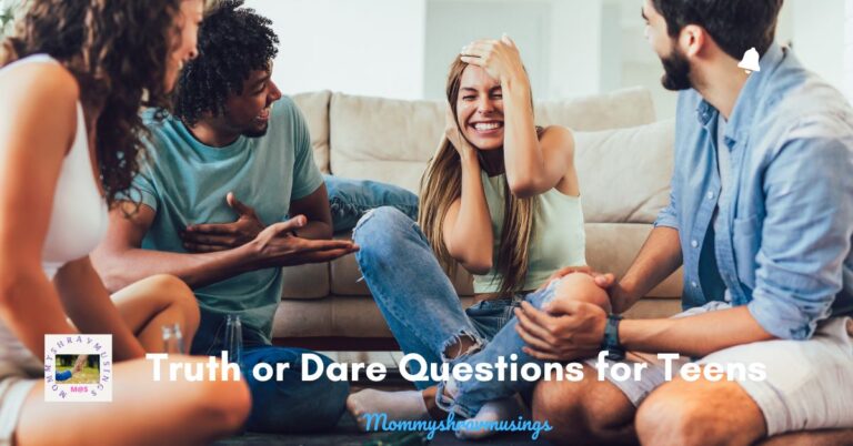 100 Truth or Dare Questions for Teens - a blog post by Mommyshravmusings