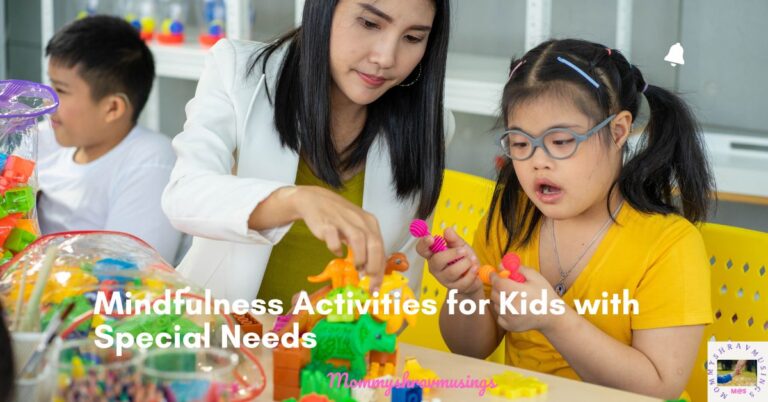 8 Top Recommended Mindfulness activities for Kids with Special Needs - a blog post by mommyshravmusings