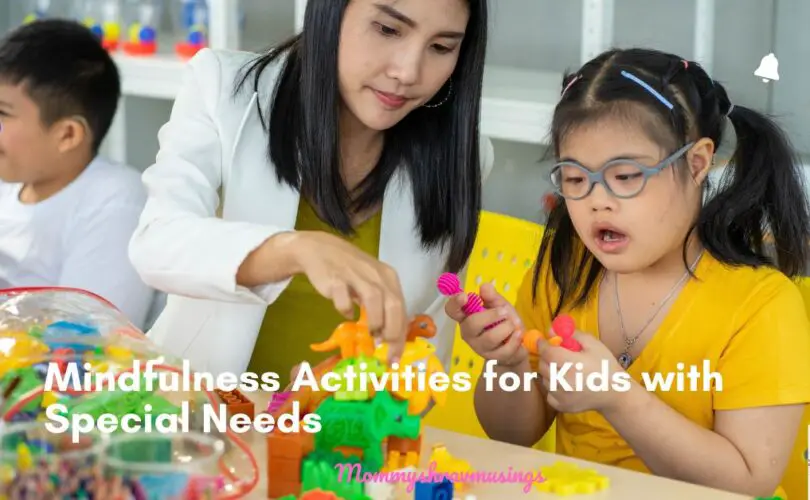 8 Top Recommended Mindfulness activities for Kids with Special Needs - a blog post by mommyshravmusings