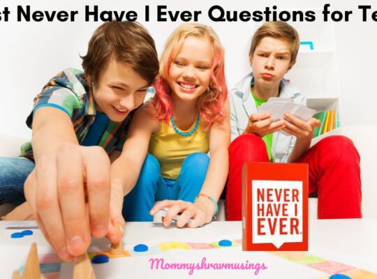 Best Never Have I Ever Questions for Teenagers - a blog post by Mommyshravmusings