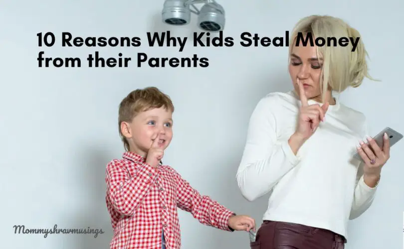 Why Do Kids Steal Money from their Parents and What to do about it? - a blog post by Mommyshravmusings