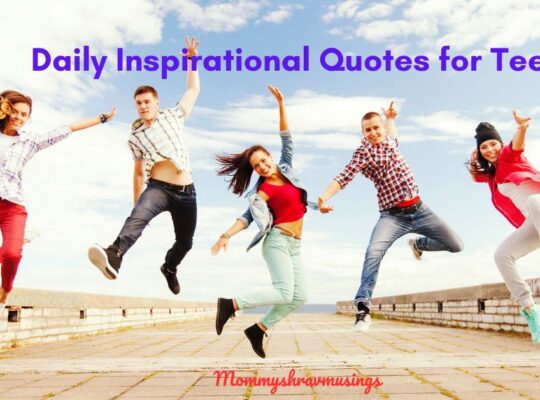 Daily Inspirational Quotes for Teens - a blog post by Mommyshravmusings