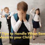 7 Tips to Handle When Someone Is Mean to Your Child