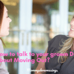 How to Talk to Your Grown Daughter about Moving Out? 5 Important Reasons for You to do it.