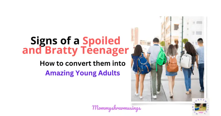 Signs of a Spoiled and Bratty Teenager - a blog post by Mommyshravmusings