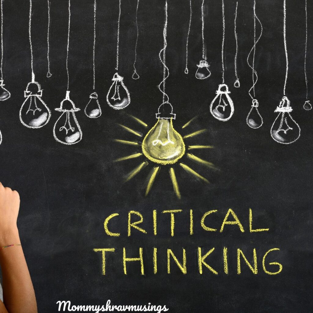 Tips to raise Critical Thinkers - a blog post by Mommyshravmusings
