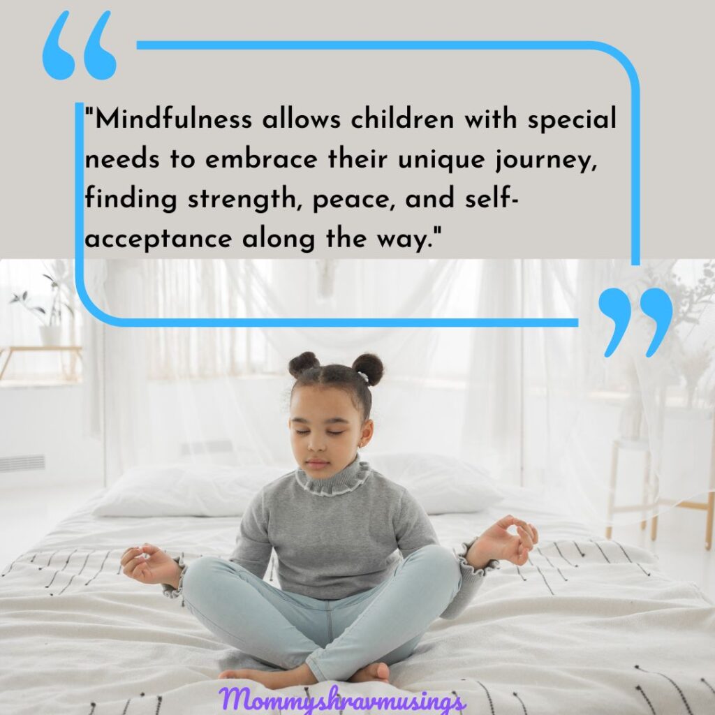 Mindfulness activities for kids with special needs - a blogpost by mommyshravmusings