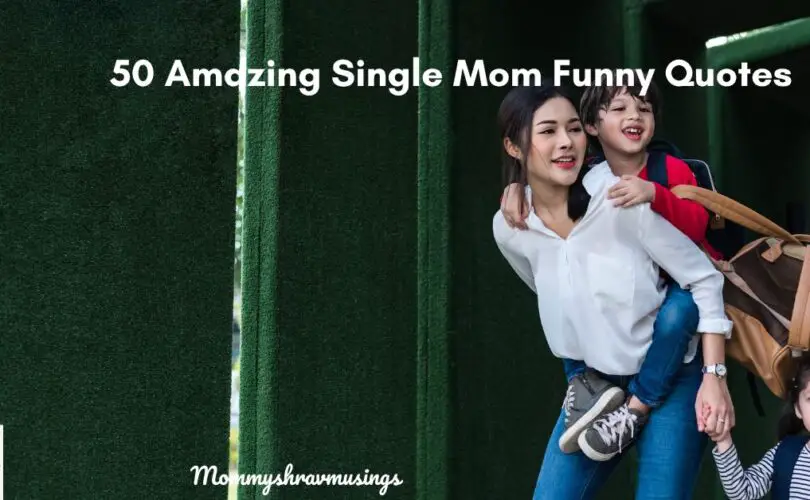 Single Moms Funny Quotes a blog post by Mommyshravmusings