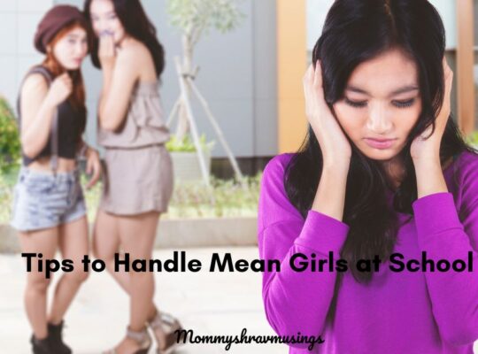 Tips to Handle Mean Girls at School - a blog post by Mommyshravmusings