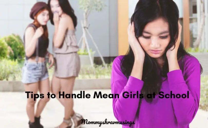 Tips to Handle Mean Girls at School - a blog post by Mommyshravmusings