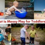 What is Messy Play for Toddlers and Why is it Important?