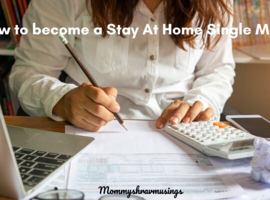 stay at home Single Mom - a blog post by Mommyshravmusings