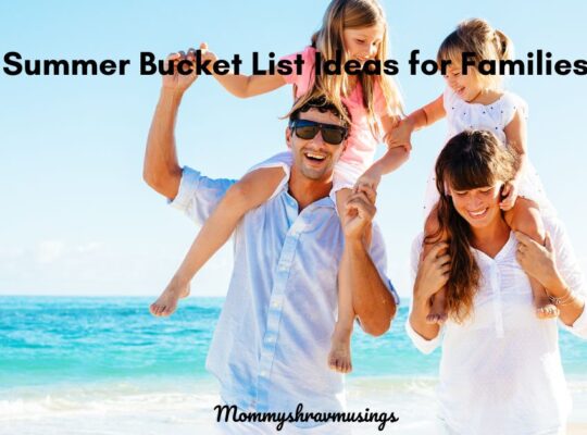 Summer Bucket List for Families - a blog post by Mommyshravmusings