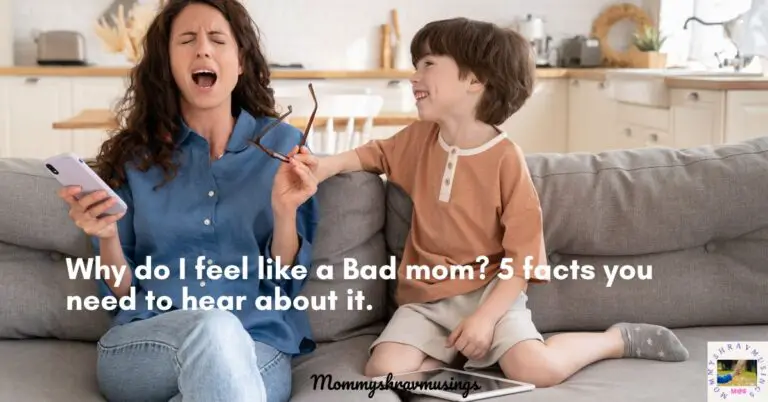 Why do I feel like a bad mom? - a blog post by mommyshravmusings