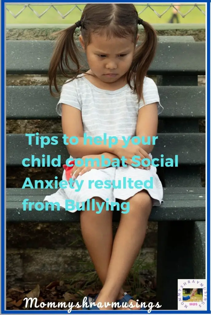 Bullying and Social Anxiety - a blog post by Mommyshravmusings