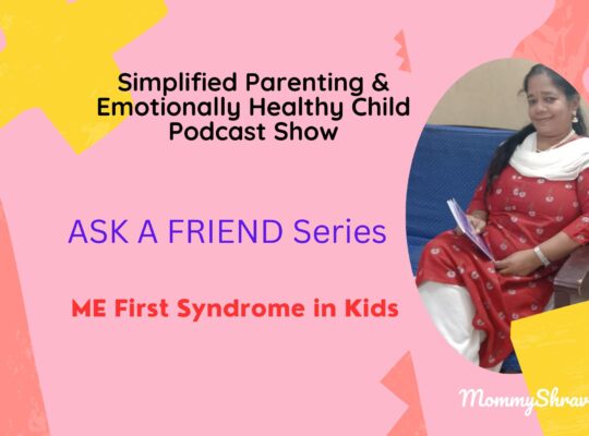 When Child behaves in an Entitled Manner - a podcast show by mommyshravmusings