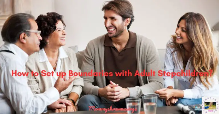 How to setup boundaries with your adult stepchildren - a blog post by mommyshravmusings
