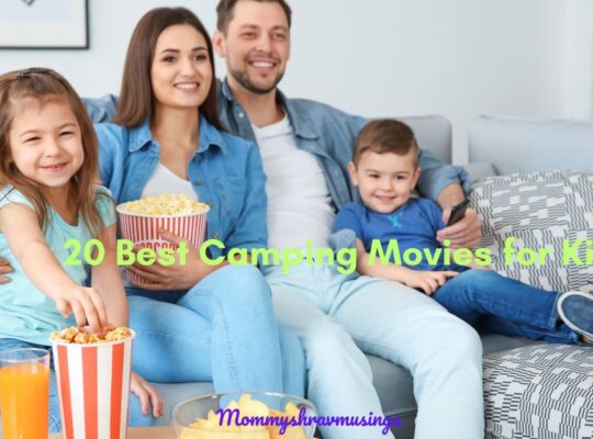 Best Camping Movies for Kids - a blog post by Mommyshravmusings